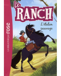 Le ranch - t01 - le ranch 01 - l-etalon sauvage