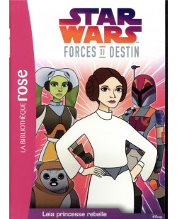 Star wars forces du destin - t03 - star wars forces du destin 03 - leia princesse rebelle