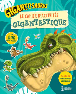 Gigantosaurus : le cahier d-activites gigantastique