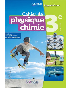 Regaud/vento physique chimie 3e 2021 cahier de l-eleve