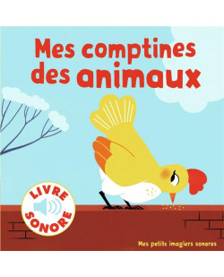 Mes comptines des animaux - 6 images a regarder, 6 comptines a ecouter