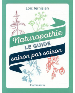 Naturopathie - le guide saison par saison