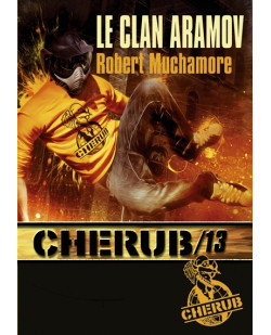 Cherub - t13 - cherub mission 13 : le clan aramov