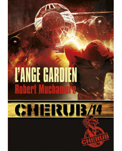 Cherub - t14 - cherub mission 14 : l-ange gardien
