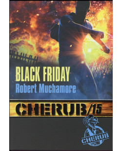 Cherub - t15 - cherub mission 15 : black friday