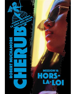 Cherub - t16 - cherub - mission 16 : hors-la-loi
