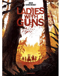 Ladies with guns - tome 1