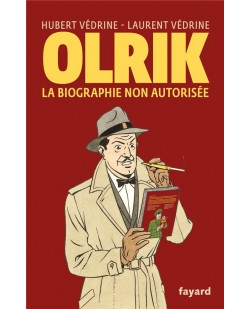 Olrik, la biographie non autorisee