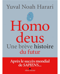 Homo deus (edition 2017) - une breve histoire du futur