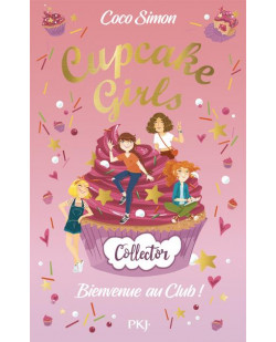Cupcake girls - bienvenue au club ! - collector