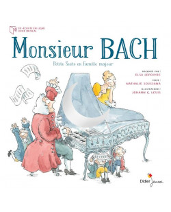 Grands compositeurs classique - t05 - monsieur bach
