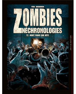 Zombies nechronologies t02 - mort parce que bete