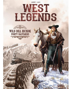 West legends t05 - wild bill hickok - forty bastards