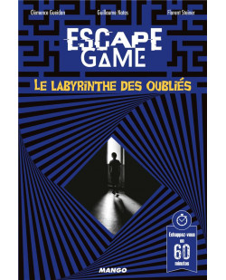 Escape game : le labyrinthe des oublies