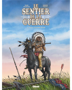 Le sentier de la guerre - tome 03 - little bighorn river