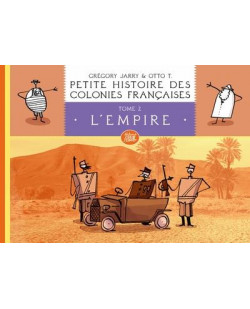 Petite histoire des colonies francaises, tome 2 : l-empire