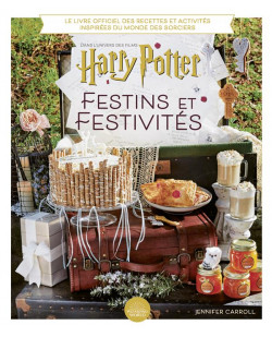 Harry potter craftbook - harry potter : festins et festivites
