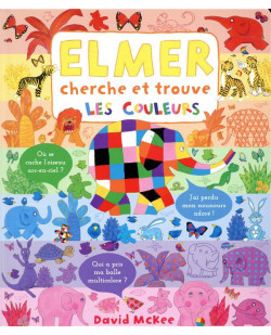 Elmer cherche et trouve - les couleurs
