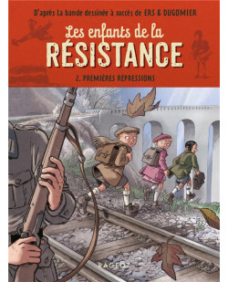 Les enfants de la resistance - t02 - les enfants de la resistance - premieres repressions