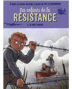 Les enfants de la resistance - t05 - les enfants de la resistance - le pays divise