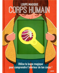 Loupe magique - corps humain