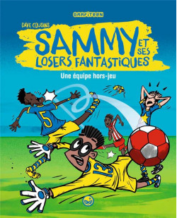 Sammy et ses losers fantastiques, tome 01 - une equipe hors jeu