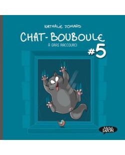 Bd - chat-bouboule - tome 5 a gras raccourci - vol05