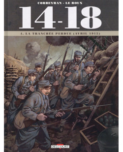 14 - 18 t04 - la tranchee perdue (avril 1915)