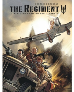 The regiment - l-histoire vraie du sas - tome 3 - livre 3