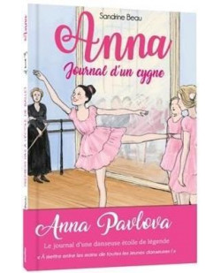 Anna, journal d-un cygne - premiers pas a l-ecole de ballet - tome 1