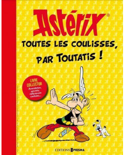 Asterix - toutes les coulisses, par toutatis !