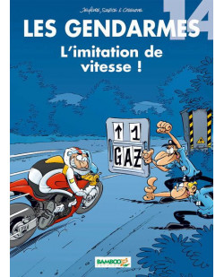 Les gendarmes - tome 14 - l-imitation de vitesse !