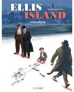 Ellis island - t02 - ellis island - vol. 02/2 - le reve americain
