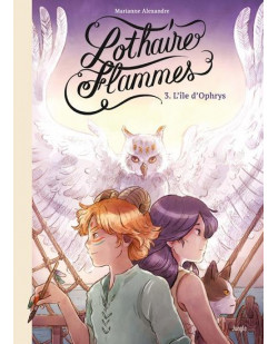 Lothaire flammes - tome 3 l'ile d'ophrys