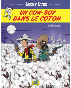 Les aventures de lucky luke d-apres morris - tome 9 - un cow-boy dans le coton