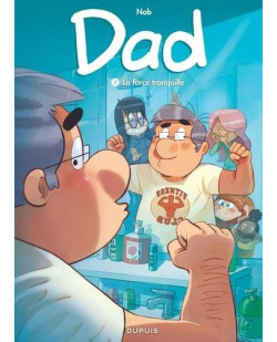 Dad - tome 7 - la force tranquille
