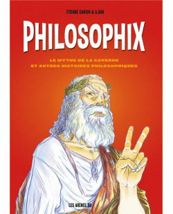 Philosophix - le mythe de la caverne et autres histoires philosophiques