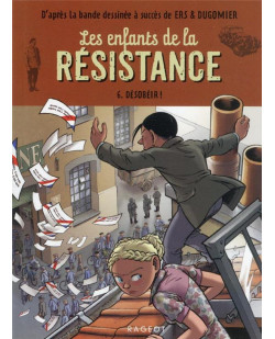 Les enfants de la resistance - t06 - les enfants de la resistance - desobeir