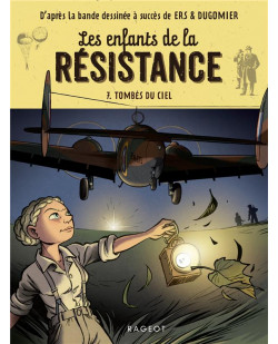 Les enfants de la resistance - t07 - les enfants de la resistance - tombes du ciel