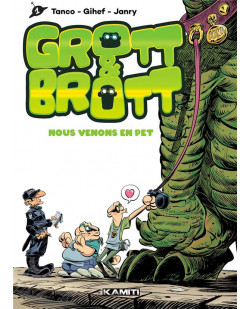 Grott & brott - nous venons en pet