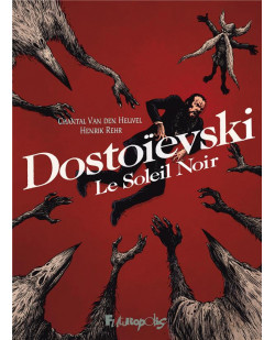 Dostoievski - le soleil noir