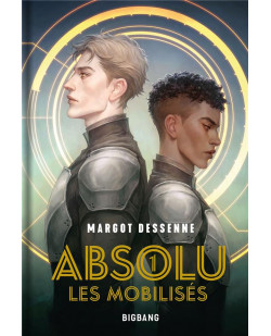 Absolu, t1 : les mobilises (edition reliee)