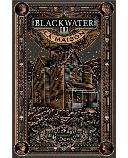 Blackwater 3 - la maison - l'epique saga de la famille caske