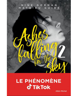 Ashes falling for the sky - tome 2 - sky burning down to ashes