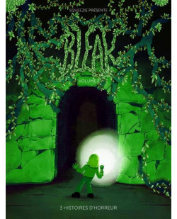 Bleak - 3 histoires d'horreur - volume 2