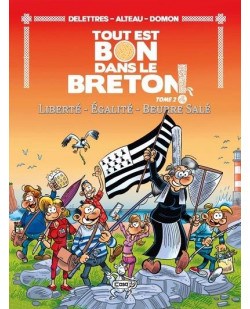 Tout est bon dans le breton - liberte - egalite - beurre sale - tome 2