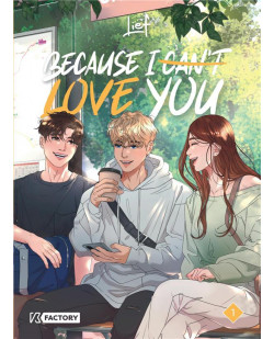 Because i can-t love you - because i can t love you - tome 1