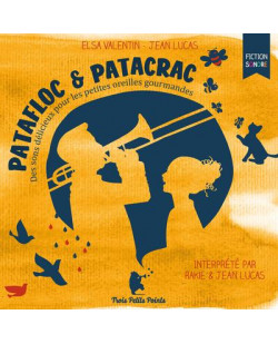 Patafloc & patacrac - des sons delicieux pour les petites oreilles gourmandes