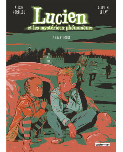 Lucien et les mysterieux phenomenes - vol02 - granit rouge - nouvelle edition