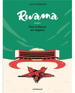 Rwama - tome 1 - mon enfance en algerie (1975-1992)